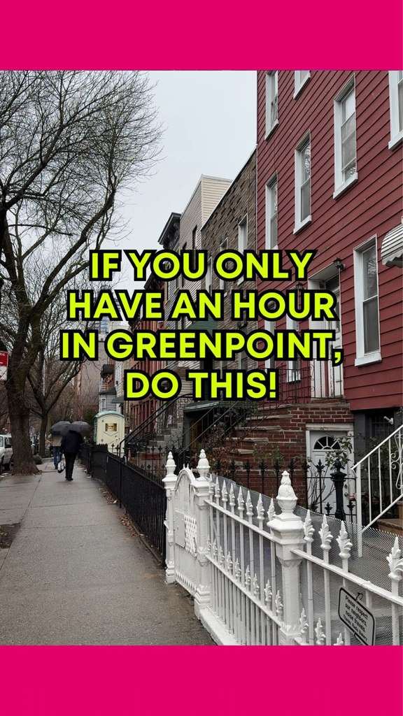 If you only have an hour in Greenpoint BK, do this!